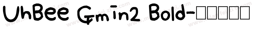 UhBee Gmin2 Bold字体转换